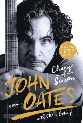 Change of Seasons: A Memoir - Oates, John, and Epting, Chris