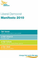 Change That Works for You: Liberal Democrat General Election Manifesto 2010: Building a Fairer Britain