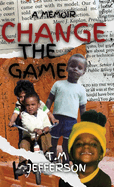 Change The Game: A Memoir