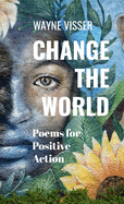 Change the World: Poems for Positive Action