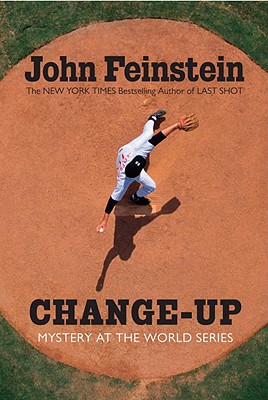 Change-Up: Mystery at the World Series - Feinstein, John