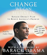 Change We Can Believe in: Barack Obama's Plan to Renew America's Promise