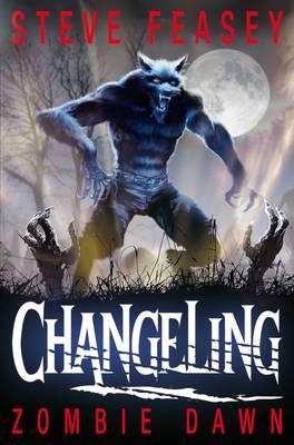 Changeling: Zombie Dawn - Feasey, Steve