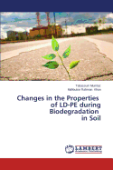 Changes in the Properties of LD-Pe During Biodegradation in Soil