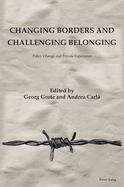 Changing Borders and Challenging Belonging: Policy Change and Private Experience