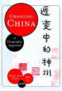 Changing China: A Geographic Appraisal