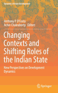 Changing Contexts and Shifting Roles of the Indian State: New Perspectives on Development Dynamics