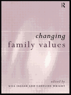 Changing Family Values: Difference, Diversity and the Decline of Male Order