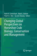 Changing Global Perspectives on Horseshoe Crab Biology, Conservation and Management