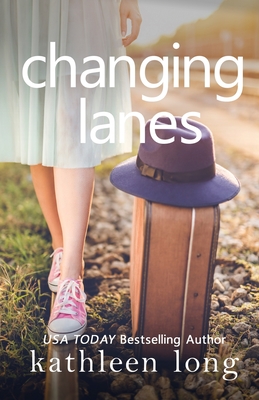 Changing Lanes - Long, Kathleen