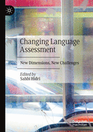 Changing Language Assessment: New Dimensions, New Challenges
