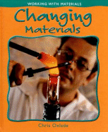 Changing Materials - Oxlade, Chris