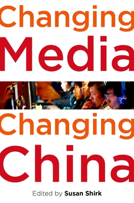 Changing Media, Changing China - Shirk