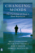 Changing Moods: The Psychology of Mood and Mood Regulation
