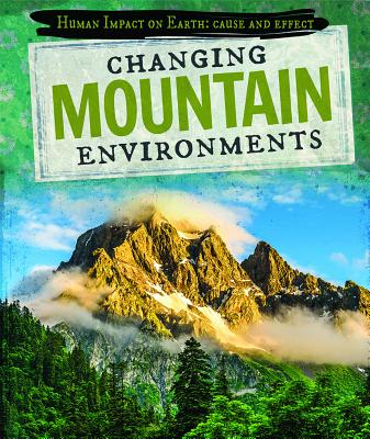 Changing Mountain Environments - Faust, Daniel R