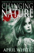 Changing Nature: The Immortal Descendants Book 3