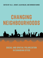 Changing Neighbourhoods: Social and Spatial Polarization in Canadian Cities