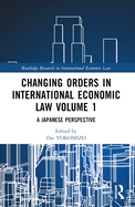 Changing Orders in International Economic Law