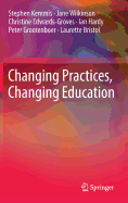 Changing Practices, Changing Education