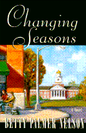 Changing Seasons - Nelson, Betty Palmer