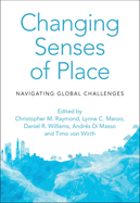 Changing Senses of Place: Navigating Global Challenges