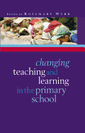 Changing Teaching and Learning in the Primary School