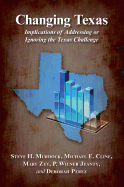Changing Texas: Implications of Addressing or Ignoring the Texas Challenge