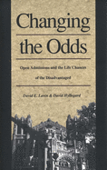 Changing the Odds: Open Admissions and the Life Chances of the Disadvantaged