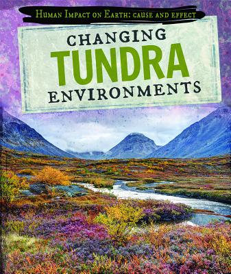 Changing Tundra Environments - Krajnik, Elizabeth