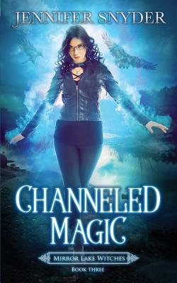 Channeled Magic - Snyder, Jennifer