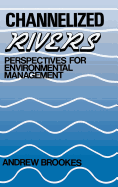 Channelized Rivers: Perspectives for Environmental Management