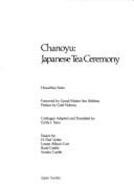 Chanoyu : Japanese tea ceremony - Hayashiya, Seizo, and Japan House Gallery, and Kimbell Art Museum, and Honolulu Academy of Arts, and Japan Society (New York...