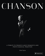 Chanson: A Tribute to France's Most Romantic and Poetic Musical Tradition