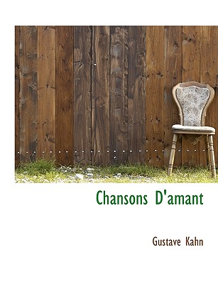 Chansons D'amant - Kahn, Gustave