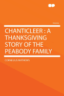 Chanticleer: A Thanksgiving Story of the Peabody Family