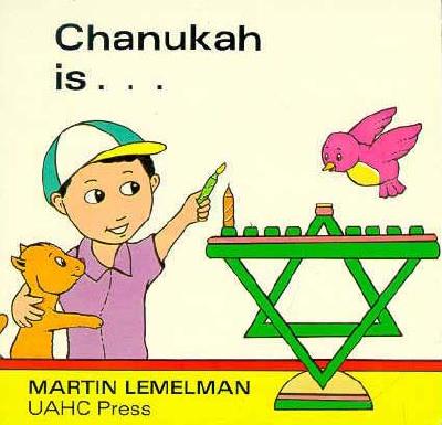 Chanukah is - Lemelman, Martin