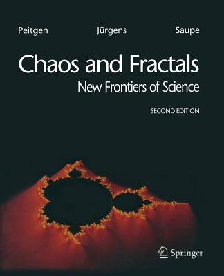 Chaos and Fractals: New Frontiers of Science - Peitgen, Heinz-Otto, and Jrgens, Hartmut, and Saupe, Dietmar