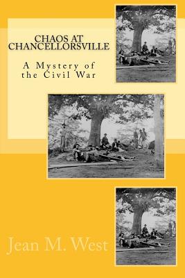 Chaos at Chancellorsville - West, Jean M