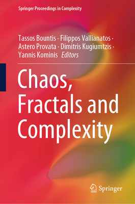 Chaos, Fractals and Complexity - Bountis, Tassos (Editor), and Vallianatos, Filippos (Editor), and Provata, Astero (Editor)