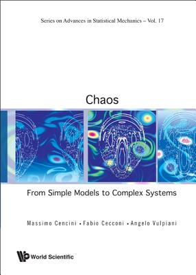 Chaos: From Simple Models to Complex Systems - Vulpiani, Angelo, and Cecconi, Fabio, and Cencini, Massimo