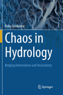 Chaos in Hydrology: Bridging Determinism and Stochasticity