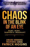 Chaos in the Blink of an Eye Part Nine: Yahweh's Remnant