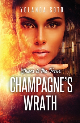 Chaos in the Pews Champagne's Wrath: Champagne's Wrath - Honeycutt, Sharon (Editor), and McPhee, Jodi (Editor)