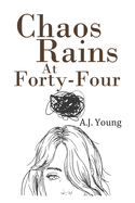 Chaos Rains at Forty-Four