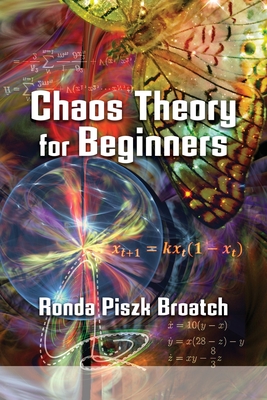 Chaos Theory for Beginners - Broatch, Ronda Piszk, and Ayers, Lana Hechtman (Selected by)