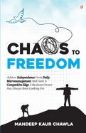 Chaos To Freedom