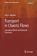 Chaotic Flows: Correlation Effects, Transport, and Structures