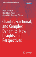 Chaotic, Fractional, and Complex Dynamics: New Insights and Perspectives