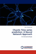 Chaotic Time Series Prediction: A Neural Network Approach