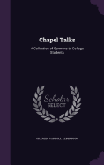Chapel Talks: A Collection of Sermons to College Students
